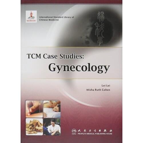 Gynecology in Chinese Medicine 1st Edition Traditional Chinese Medicine