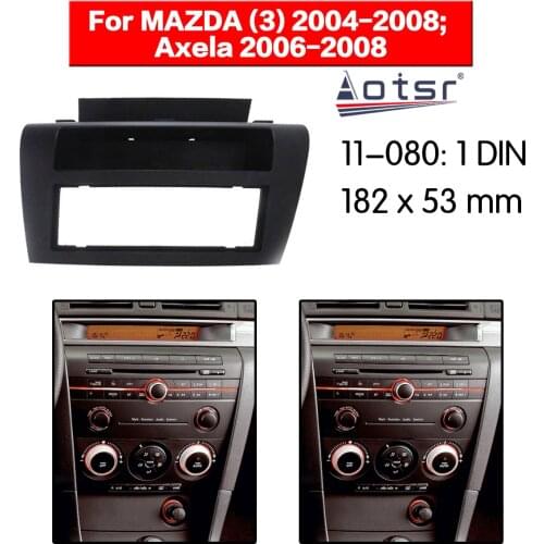 Car Radio frame Audio Fascia For MAZDA (3) 2004 - 2008 Axela 2006 - 2008 Car Stereo Radio Fascia Panel Installation Adapter