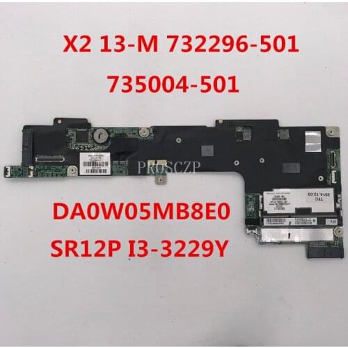 Free shipping For X2 13-M 13T-M Laptop motherboard 732296-501 735004-501 DA0W05MB8E0 With SR12P I3-3229Y CPU working well