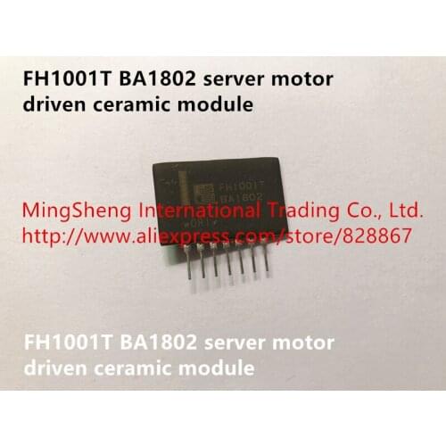 Original new 100% FH1001T BA1802 server motor driven ceramic module