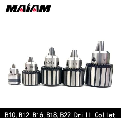 Drill Chuck B10 B12 B16 B18 0.6-6MM 1-10MM 1-16MM 1-13MM 3-16MM 1-16MM Chuck for CNC Machine Tool Drill chuck rotation clamping