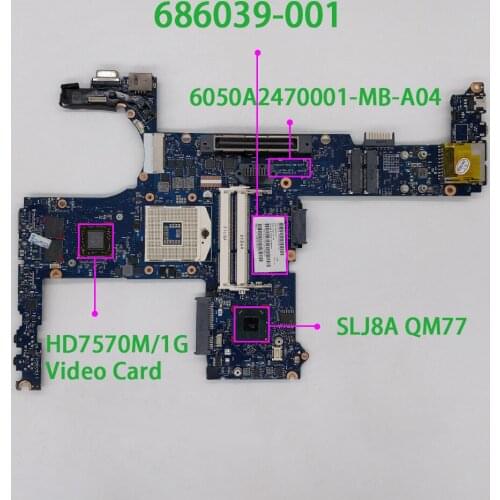 686039-001 6050A2470001-MB-A04 w HD7570M/1G Video Card SLJ8A for HP ProBook 6470b Laptop Notebook PC Motherboard Mainboard