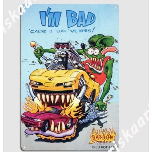 I am Bad Rat Fink Metal Signs Cinema Kitchen Living Room Customize Poster Racing Monsters Metal Wall Art Decor