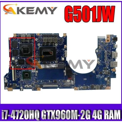 G501JW LaptopMotherboard 4G RAM For Asus ROG UX501JW UX501J N501J G501J G501JW i7-4720HQ GTX960M-2G Original Mainboard 100% test