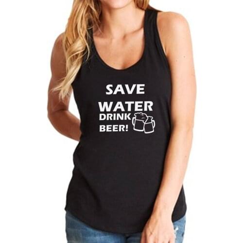Vest Save Water Drink Beer Tank Tops Ladies Graphic Drinking Shirts Clothing Fashion Womens Racerback Black Gym Workout Tanks