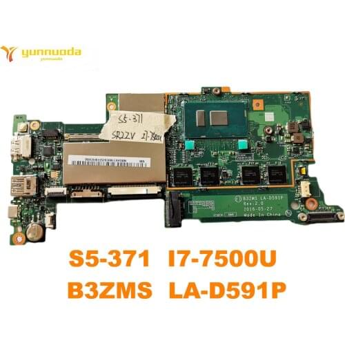 Original for ACER S5-371 laptop motherboard S5-371 I7-7500U B3ZMS LA-D591P tested good free shipping