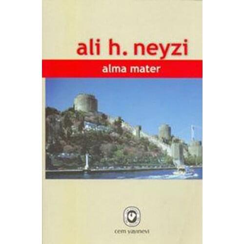 Alma Mater.Ali H., Neyzi.Cem Publishing House