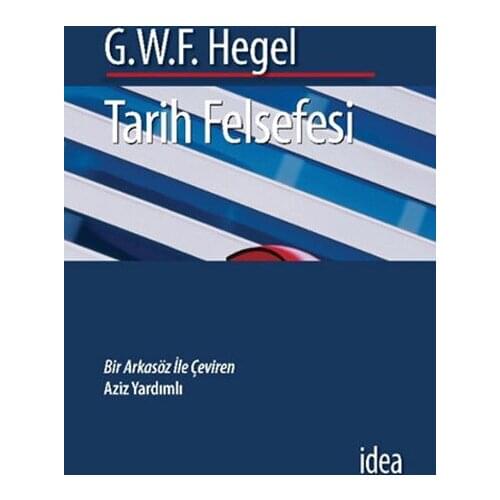 History Philosophy-Hegel.Hegel.İdea Publishing House Science and Philosophy Texts Array
