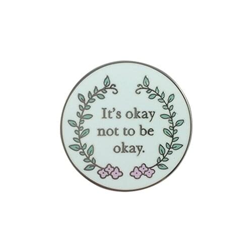 Its Okay not to be Okay Mental Health Hard Enamel Pin