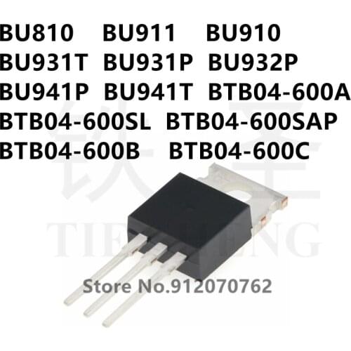 10PCS BU810 BU911 BU910 BU931T BU931P BU932P BU941P BU941T BTB04-600A BTB04-600SL BTB04-600SAP BTB04-600B BTB04-600C TO-220
