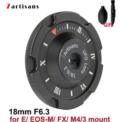 7 artisans 7artisans18mm F6.3 UFO Lens APS-C MF Human Camera Lens for Sony E Canon eos-m Fuji FX M4/3 mount Cameras