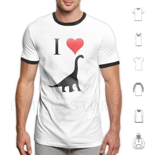 I Love Dinosaurs-Brachiosaurus T Shirt Print Cotton Love Evolution Ny Believe Dinosaurs Brontosaurus Diplodocus Kemp