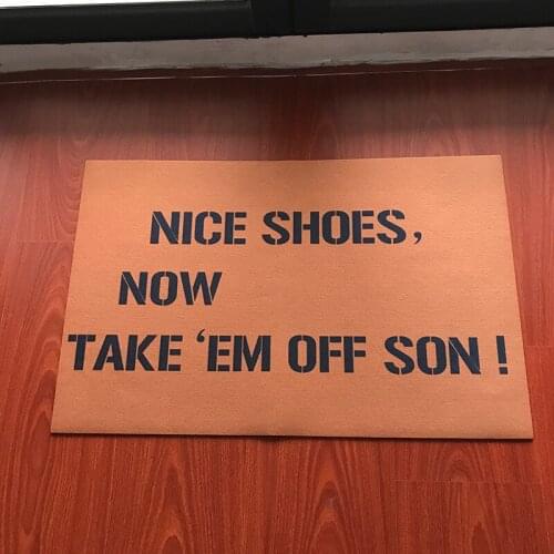Custom Doormat Entrance Floor Mat Funny Doormat Nice Shoes Now Take'Em Off Son ! Designed Indoor Outdoor Door Mat