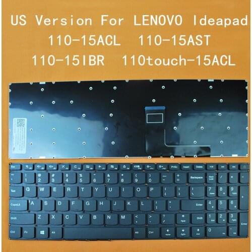 US New Replacement Keyboard For LENOVO Ideapad 110-15ACL 110-15AST 110-15IBR 110 touch-15ACL Black No Frame