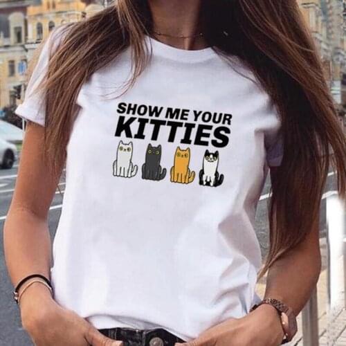 Funny Show Me Your Kitties Print T Shirt Women Tops Summer Short Sleeve Casual Tee Shirt Femme Harajuku Tshirt Womens T-shirts