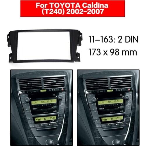 Stereo Panel Plate Car Radio Fascia Surround For TOYOTA Caldina (T240)2002 2003 2004 2005 2006 2007 DVD Refitting Frame Dash Kit