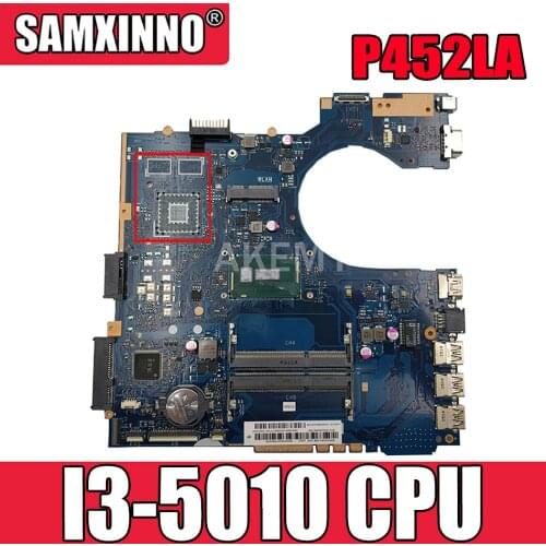 Akemy P452LA motherboard For Asus P452 P452L P452LA P452LJ P452LJ Laptop motherboard Mainboard 100% Tested I3-5010 CPU GMA HD