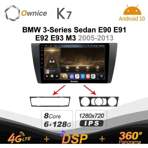 Ownice K7 6G+128G Car Radio Auto for BMW 3-Series Sedan E90 E91 E92 E93 M3 android 10.0 BT 5.0 360 4G LTE 1280*720 SPDIF Optical