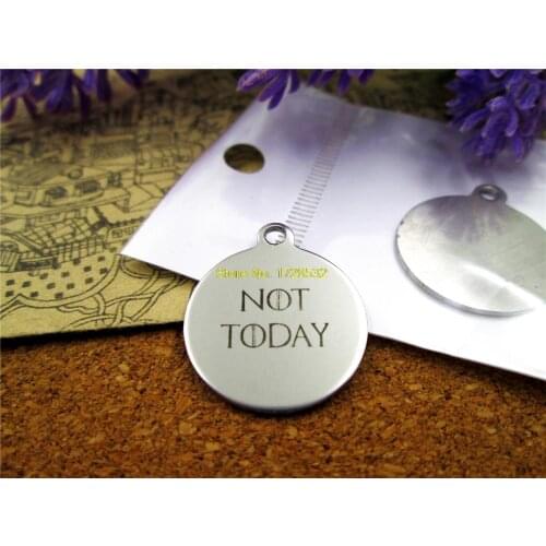 10pcs-stainless steel Charms "NOT TODAY" DIY Charms Pendants for necklace/bracelet/keychain DIY jewelry