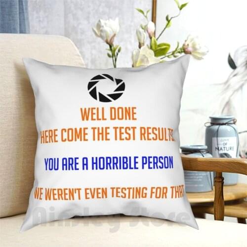 Portal-Not Even Testing Pillow Case Printed Home Soft Throw Pillow Portal Portal 2 Glados Chell Valve Steam Meme Funny