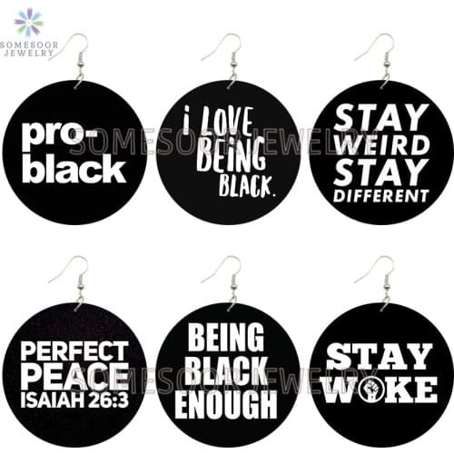 SOMESOOR Love Being Pro-Black Enough Writings Wooden Drop Earrings Stay Weird Different Printed Loops Dangle For Women Gifts