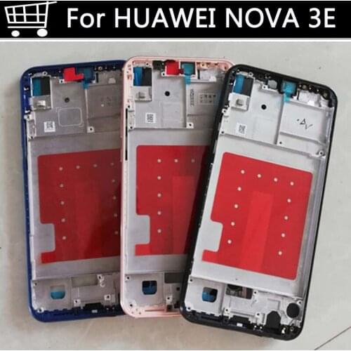 For HUAWEI NOVA 3E Front Bezel/Middle Frame Housing Cover on battery cover For HUAWEI NOVA3E phone parts replacement