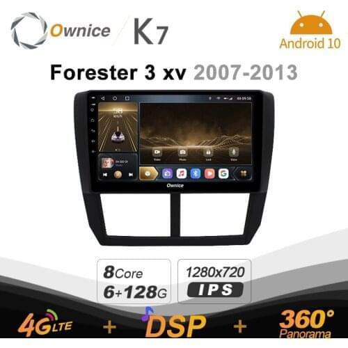 K7 Ownice 6G+128G Android 10.0 Car Radio For Subaru Forester 3 xv 2007 - 2013 Multimedia DVD 4G LTE GPS Navi 360 BT 5.0 Carplay