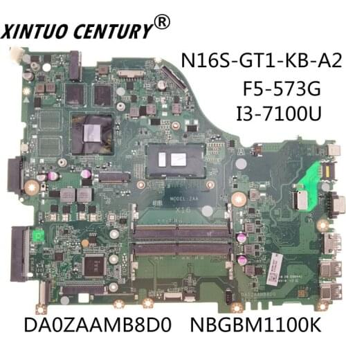NBGBM1100K DA0ZAAMB8D0 Orijinal ACER F5-573 F5-573G Laptop anakart I3-7100U N16S-GT1-KB-A2 iyi test ücretsiz kargo