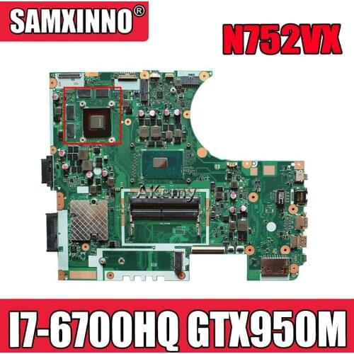N752VX MB._0M/I7-6700HQ/AS GTX950M N16P-GT-A2 Mainboard REV 2.0 For Asus N752V N752VX Laptop Motherboard DDR4 RAM 100% Tested