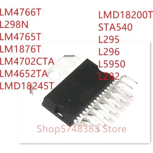 10PCS LM4766T L298N LM4765T LM1876T LM4702CTA LM4652TA LMD18245T LMD18200T STA540 L295 L296 L5950 L292 ZIP