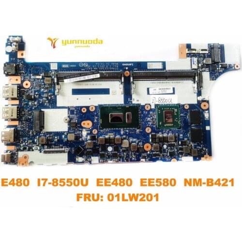 Original for Lenovo E480 Laptop motherboard E480 I7-8550U EE480 EE580 NM-B421 FRU 01LW201 tested good free shipping