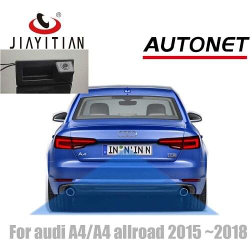 JIAYITIAN Rear View Camera For audi A4 A4 Allroad avant 2015 2016 2017 2018 Trunk camera Handle Camera original style camera