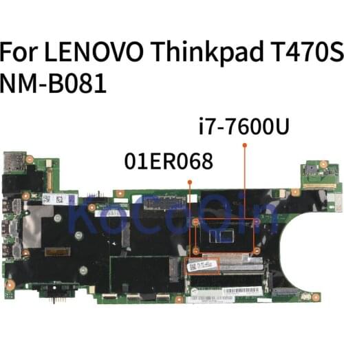 KoCoQin 01ER068 Laptop motherboard For LENOVO Thinkpad T470S I7-7600U 8GB SR33Z Mainboard 01ER068 NM-B081 Full tested