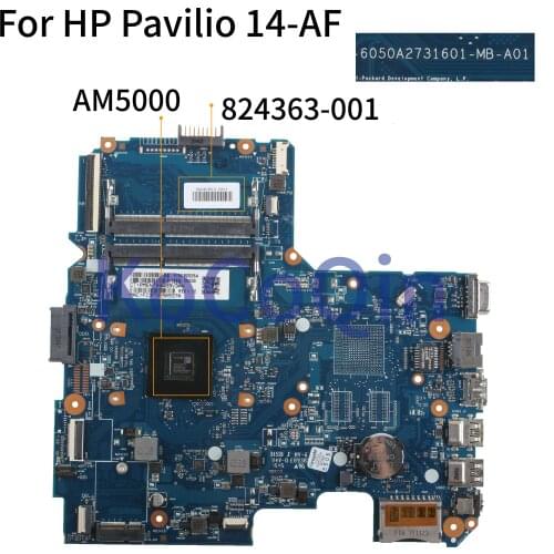 KoCoQin Laptop motherboard For HP Pavilio 14-AF 245 G5 Core AM5000 Mainboard 824363-001 824363-601 6050A2731601 CPU