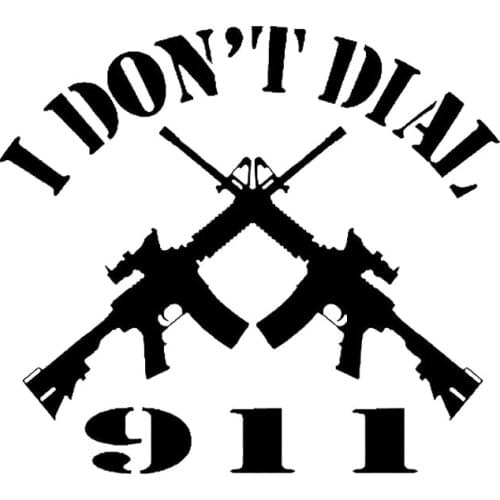 14.4CM*12.7CM I Don't Dial 911 Vinyl NRA USMC Army Navy Air Force AR-15 AK-47 Car Stickers And Decals Black Sliver C8-1254