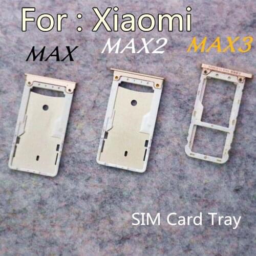 For Xiaomi Mi Max SIM Card Tray + Micro SD Card Tray Holder Slot Adapter Socket For Xiaomi Max Replacement 1pcs