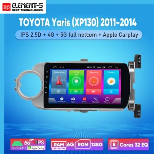 ELEMENT-5 9" 2G+32G Android 10 4G WIFI RDS DSP Car Radio For TOYOTA Yaris (XP130) 2011-2014 Navigation GPS HIFI
