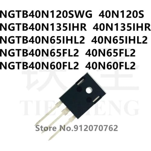 10PCS NGTB40N120SWG 40N120S NGTB40N135IHR 40N135IHR NGTB40N65IHL2 40N65IHL2 NGTB40N65FL2 40N65FL2 NGTB40N60FL2 40N60FL2 TO-247