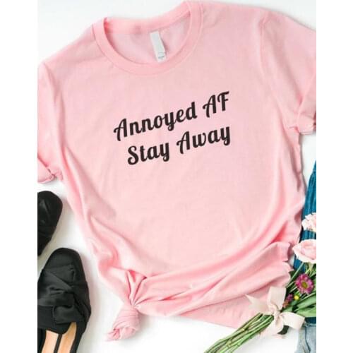 Women T Shirt Annoyed AF Stay Away Letters Print Tshirt Women Short Sleeve O Neck Loose T-shirt Ladies Causal Tee Shirt