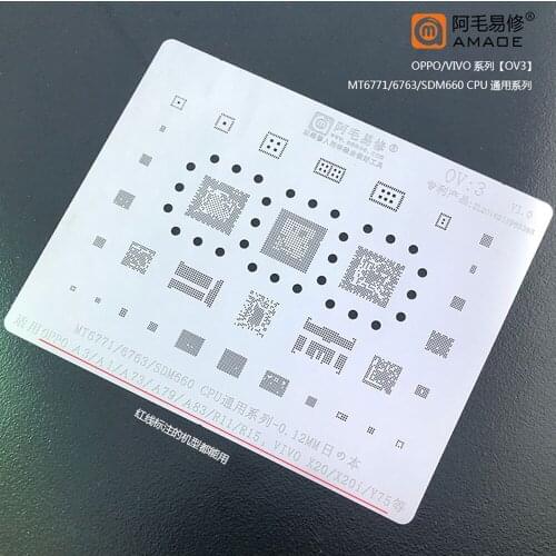 Amaoe OV3 MT6771/MT6763/SDM660 CPU For OPPO A3/A1/A73/A79/A8/R11/R15 Power wifi audio Chip BGA Stencil IC Solder Reballing Tin