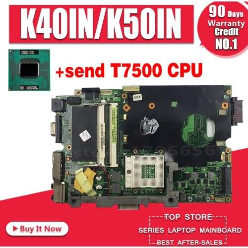 Stable quality! send T7500 cpu For Asus K40IN K40IP K50IN K50IP K50AB K40AF K50AF K40AB K40AD K50AD laptop motherboard