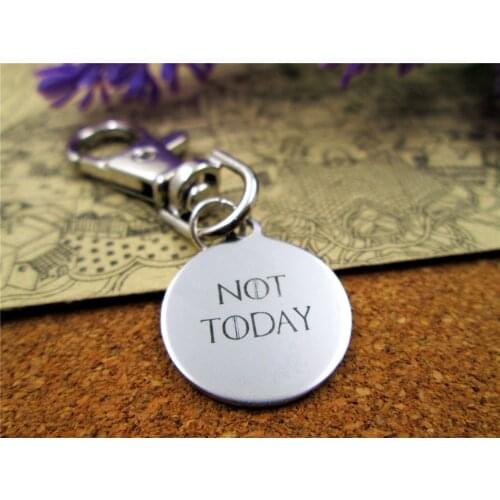 3pcs/lot high quality keychain with 20mm stainless steel circle round "NOT TODAY" charms keychain