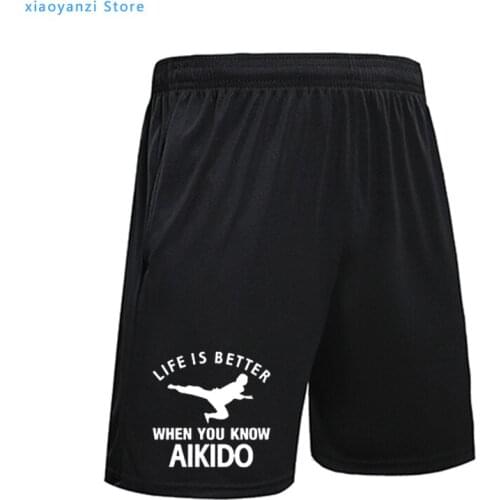 Life Is Better When You Know Aikido Creative Printed Mens Men running shorts pants 2021 New Short Casual sports pants tops-2094