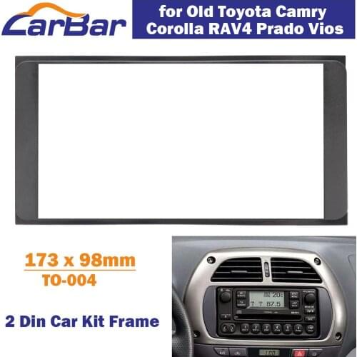 CarBar 2 Din Car Radio Fascia for Old Toyota Camry Corolla RAV4 Prado Vios Dashboard Frame Panel Trim Kit Car Stereo Dash