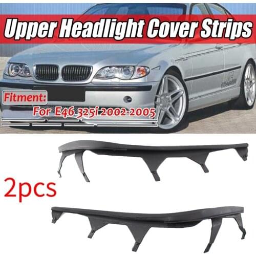 Car Front Upper Headlight Cover Strip Set Trims Headlight Sealing Strip Gasket for BMW E46 4 Door 325I 2002-2005 63126921859 631