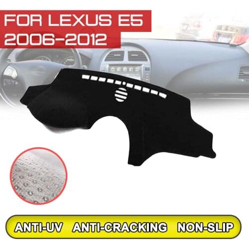For Lexus E5 2006 2007 2008 2009 2010 2011 2012 Car Dashboard Mat Anti-dirty Non-slip Dash Cover Mat UV Protection Shade