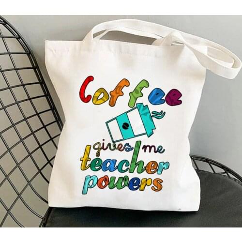 Supplies Coffee gives me Teacher Powers Printed Tote Bag women Harajuku shopper Funny handbag girl Shoulder gift Canvas Bag