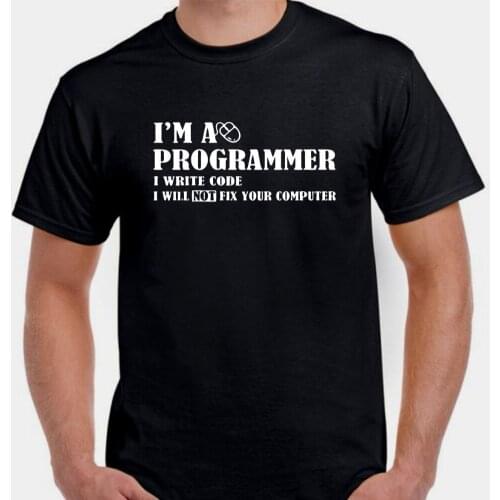 I'M A Programmer I Will Not Fix Your Computer Geek Nerd Tech 2019 New Brand Clothing Men Cool O-Neck Tops Neon T Shirts