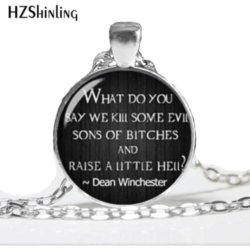 Dean Winchester Supernatural Necklace Jewelry Quote Necklace Glass round cabochon Pendant Necklace new sale A-057 HZ1