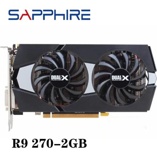 Used SAPPHIRE R9 270X 2GB Video Cards GPU For AMD Radeon R9270 2GB 256Bit Graphics Cards Desktop Computer PC Gaming HDMI DVI